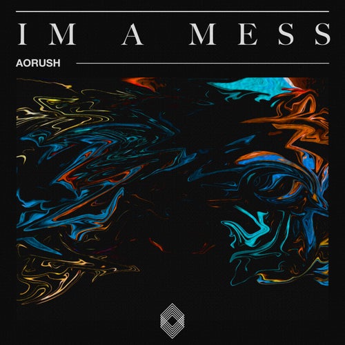 Aorush - Im A Mess [KLTD24]